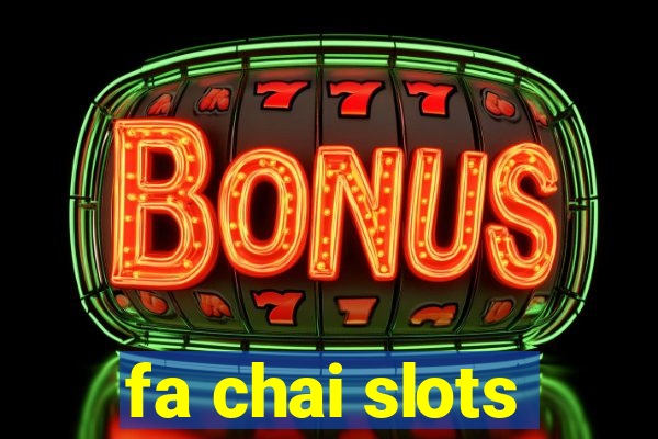 fa chai slots